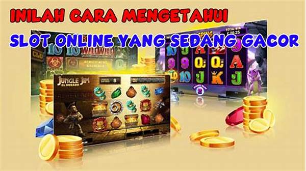 Panduan Pilih Game Slot Yang Lagi Gacor